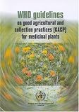 WHO Guidelines on Good Agricultural and Collection Practices (GACP) for Medicinal Plants