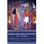 Gods and Men in Egypt: 3000 BCE to 395 CE