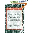 Sport Facility Planning and Management (Sport Management... by  Peter J. Farmer, Aaron L. Mulrooney, and Rob Ammon