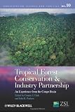 Tropical Forest Conservation and Industry Partnership: An Experience from the Congo Basin (Conservation Science and Practice)