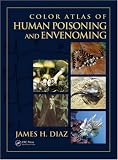 Color Atlas of Human Poisoning and Envenoming Color Atlas of Human Poisoning and Envenoming