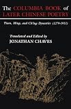 The Columbia Book of Later Chinese Poetry