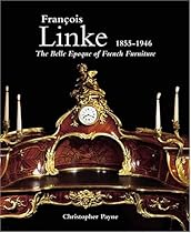 Hot Sale Francois Linke, 1855-1946, The Belle Epoque of French Furniture