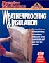 Popular Mechanics Weatherproofing & Insulation (Popular Mechanics Complete Home How-To)
