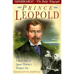 Prince Leopold: The Untold Story of Queen Victoria's Youngest Son