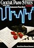 COCKTAIL PIANO STYLES - VOLUME ONE (Cocktail Piano Styles)