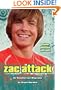 Zac Attack: An Unauthorized Biography