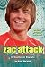 Zac Attack: An Unauthorized Biography