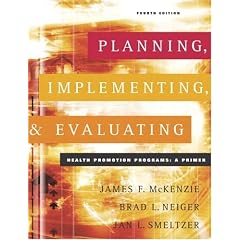 Planning, Implementing, and Evaluating Health Promotion Programs: A Primer (4th Edition)