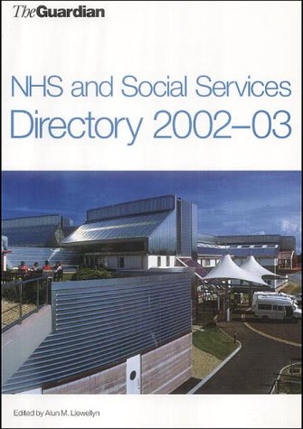 The "Guardian" Nhs and Social Services Directory 2003