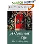 A Common Life : The Wedding Story (The Mitford Years)