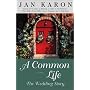 A Common Life : The Wedding Story (The Mitford Years)