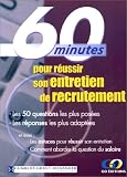 60 minutes pour réussir son entretien de recrutement