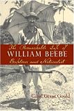 Review Shearwater Books,US  / The Remarkable Life of William Beebe: Explorer and Naturalist