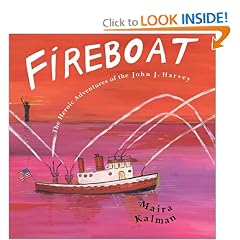 FIREBOAT: The Heroic Adventures of the John J. Harvey (Boston Globe-Horn Book Awards (Awards))