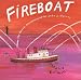 FIREBOAT: The Heroic Adventures of the John J. Harvey (Boston Globe-Horn Book Awards (Awards))