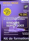 Windows Server 2003 : Impl�mentation et administration de la s�curit� dans un r�seau, examen 70-299