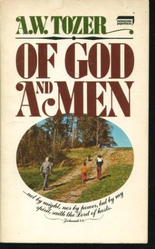 OF GOD AND MEN under Tozer, A.W. in The Books Store