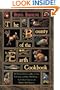 The Bounty of the Earth Cookbook/the Practical Classic on How to Cook Fish, Game, and Other Wild Things