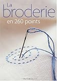 Revue Marabout  / La broderie : En 260 points