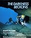 The Darkness Beckons: History and Development of Cave Diving (Teach Yourself)