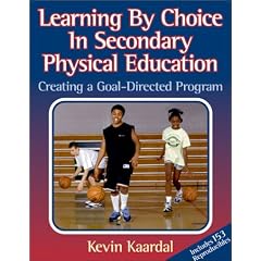 Learning by Choice in Secondary Physical Education: Creating a Goal-Directed Program