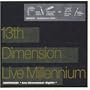 13th Dimension: Live 99