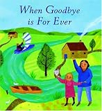 When Good-Bye Is Forever,
Lois Rock