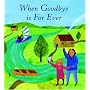 When Good-Bye Is Forever