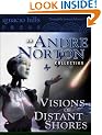 Visions of Distant Shores: An Andre Norton Collection (Seven Andre Norton novels in one volume!)