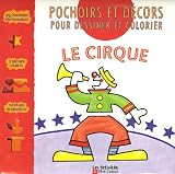 Revue Flammarion  / Le cirque : Pochoirs et décors pour dessiner et colorier