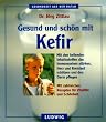 Gesund und sch�n mit Kefir