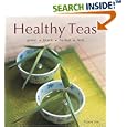 Healthy Teas: Green-Black-Herbal-Fruit by Tammy Safi