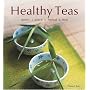 Healthy Teas: Green, Black, Herbal, Fruit