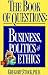 Book of Questions: Business, Politics and Ethics