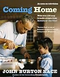 Coming Home: With over 150 easy to make recipes from Return of the Chef