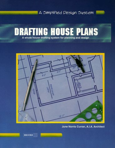 Drafting House Plans Book One: A Simplified System for Architectural Planning - Brooks Publishing Company - CR704 - ISBN: 0932370047 - ISBN-13: 9780932370044