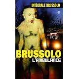 Int�grale Brussolo : Tome 2, L'ambulancepar Serge Brussolo