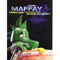 TABALUGA UND DAS VERSCHENKTE GL�CK VON PETER MAFFAY: SONGBOOK F�R GESANG/ KLAVIER/GITARRE - Noten/sheet music