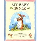 My Baby Book : Based on Guess How Much I Love You by  Sam Mcbratney and Anita Jeram