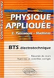 Physique appliquée BTS électrotechnique : Volume 2, Puissances - Machines