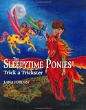 The Sleepytime Ponies Trick a Trickster