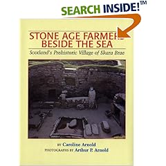 Stone Age Farmers Beside the Sea: Scotland's Prehistoric Village of Skara Brae