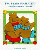 Two bears go skating : a pop-up book of colours