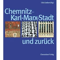 Chemnitz, Karl-Marx-Stadt und zur�ck