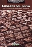 Lugares del decir. Competencia social y estrategias discursivas (Psicopedagogia y Conocimiento) (Spanish Edition)