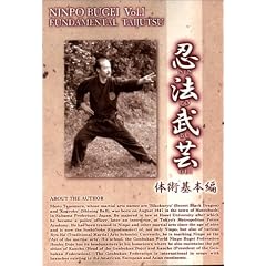 Ninpo Bugei Vol.1 Fundamental Taijutsu