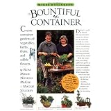 McGee & Stuckey's Bountiful Container: Create Container Gardens of Vegetables, Herbs, Fruits, and Edible Flowers
