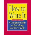 How to Write It: A Complete Guide to Everything You'll Ever Write