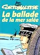 La Ballade de la mer sal�e